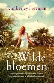 Wilde bloemen - Kimberley Freeman (ISBN 9789032513290)