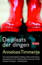 Plaats der dingen - Anneloes Timmerije (ISBN 9789044527025)