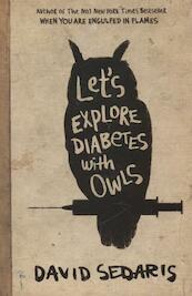 Let's Explore Diabetes with Owls - David Sedaris (ISBN 9780349121635)