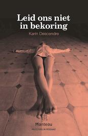 Leid ons niet in bekoring - Karin Descendre (ISBN 9789022328408)