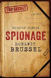 Spionage - Doelwit: Brussel - Kristof Clerix (ISBN 9789022327715)
