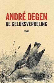 De geluksverdeling - Andre Degen (ISBN 9789491773112)