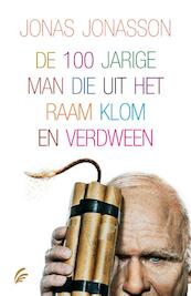 De 100-jarige man die uit het raam klom en verdween - Jonas Jonasson (ISBN 9789056725044)