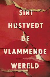 De vlammende wereld - Siri Hustvedt (ISBN 9789023483694)