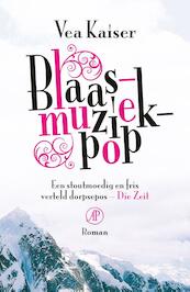 Blaasmuziekpop - Vea Kaiser (ISBN 9789029594394)