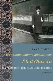 De onontkoombare afkomst van Eli d'Oliveira - Jaap Cohen (ISBN 9789021456775)