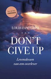 Don't give up - Louis Zamperini, David Rensin (ISBN 9789043524537)