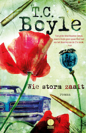 Wie storm zaait - T. Coraghessan Boyle (ISBN 9789048821976)