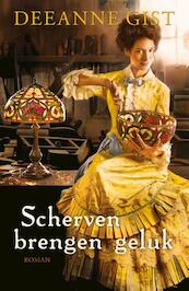 Scherven brengen geluk - Deeanne Gist (ISBN 9789029724159)