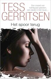 Het spoor terug - Tess Gerritsen (ISBN 9789402701807)