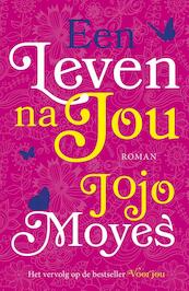 Een leven na jou - Jojo Moyes (ISBN 9789026139550)