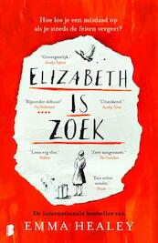 Elizabeth is zoek - Emma Healey (ISBN 9789022576526)