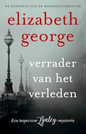 Verrader van het verleden - Elizabeth George (ISBN 9789400507425)