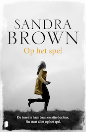 Op het spel - Sandra Brown (ISBN 9789402308457)