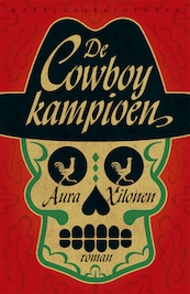 De cowboykampioen - Aura Xilonen (ISBN 9789028442504)