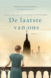 De laatste van ons - Adélaïde de Clermont-Tonnerre (ISBN 9789022581377)