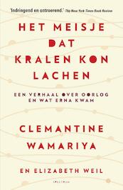 Het meisje dat kralen kon lachen - Clemantine Wamariya, Elizabeth Weil (ISBN 9789000361632)