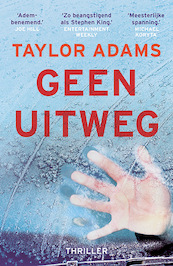 Geen uitweg - Taylor Adams (ISBN 9789024583959)