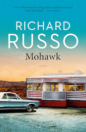 Mohawk - Richard Russo (ISBN 9789044976045)