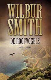 De roofvogels - Wilbur Smith (ISBN 9789022552469)
