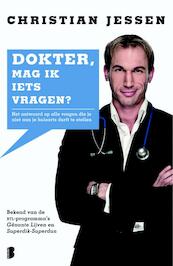 Dokter, mag ik iets vragen? - Christian Jessen (ISBN 9789022558775)