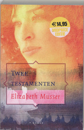Twee testamenten - Elizabeth Musser (ISBN 9789061409519)
