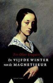 De vijfde winter van de magnetiseur - Per Olov Enquist (ISBN 9789041417367)