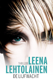 De lijfwacht - Leena Lehtolainen (ISBN 9789000318018)