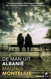 De man uit Albanie - Magnus Montelius (ISBN 9789044968859)