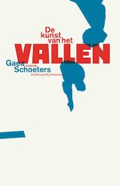 De kunst van het vallen - Gaea Schoeters (ISBN 9789085424048)