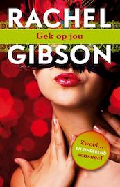 Gek op jou - Rachel Gibson (ISBN 9789045205328)