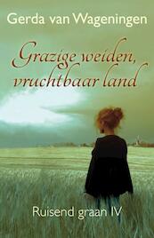Grazige weiden, vruchtbaar land - Gerda van Wageningen (ISBN 9789401903196)