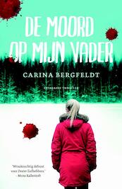 De moord op mijn vader - Carina Bergfeldt (ISBN 9789400503182)