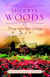 Terug naar Rose Cottage - Sherryl Woods (ISBN 9789034754356)