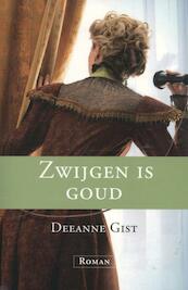 Zwijgen is goud (Byblos- editie) - Deeanne Gist (ISBN 9789029724616)