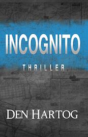 Incognito - Jan Kees den Hartog (ISBN 9789082326666)