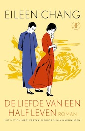 De liefde van een half leven - Eileen Chang (ISBN 9789029512701)