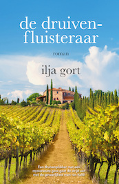 De druivenfluisteraar - Ilja Gort (ISBN 9789082701593)