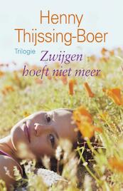 Zwijgen hoeft niet meer - Henny Thijssing-Boer (ISBN 9789020530827)