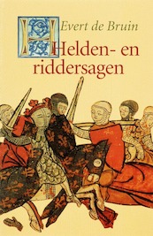 Helden- en Riddersagen - E. de Bruin (ISBN 9789025109912)