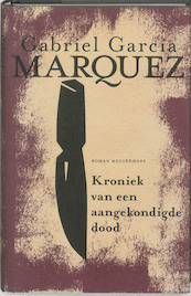 Kroniek van een aangekondigde dood - Gabriel Garcia Marquez, Gabriel García Márquez (ISBN 9789029084901)