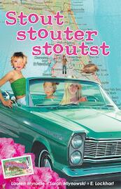 Stout, stouter, stoutst - Lauren Myracle, Sarah Mlynowski, Emily Lockhart (ISBN 9789025747107)