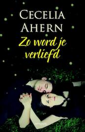 Zo word je verliefd - Cecelia Ahern (ISBN 9789044626520)