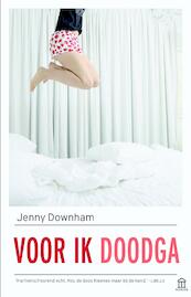 Voor ik doodga - Jenny Downham (ISBN 9789046705629)