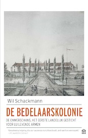 De bedelaarskolonie - Wil Schackmann (ISBN 9789046705926)