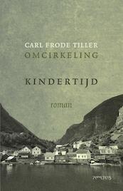 Kindertijd - Carl Frode Tiller (ISBN 9789044630060)