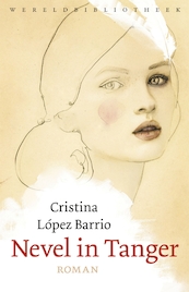 Nevel in Tanger - Cristina López Barrio (ISBN 9789028443181)