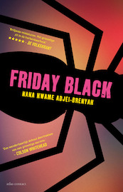 Het vijfde verhaal van Friday Black - Nana Kwame Adjei-Brenyah (ISBN 9789025459208)