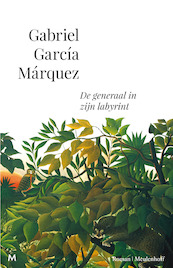 De generaal in zijn labyrint - Gabriel García Márquez (ISBN 9789402321630)