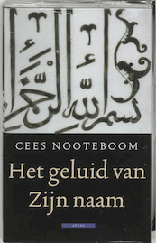 Het geluid van Zijn naam - Cees Nooteboom (ISBN 9789045015811)